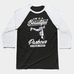 LIFE IS A BEAUTIFUEL PARKOUR Baseball T-Shirt